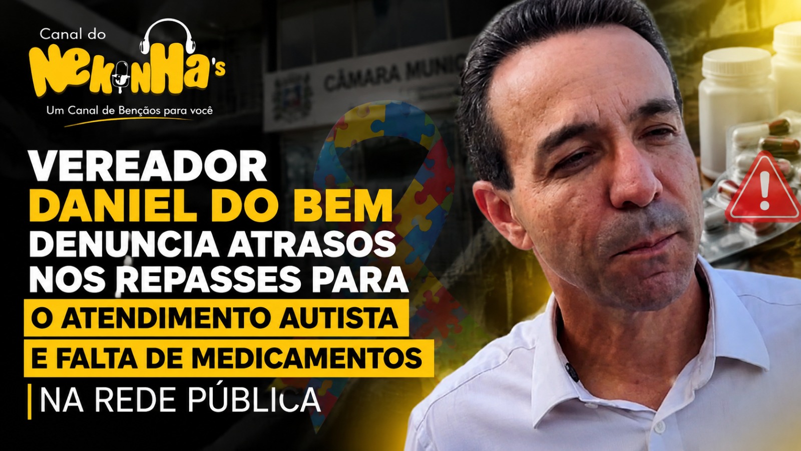 Vereador Daniel do Bem  denuncia atrasos nos repasses para o atendimento autista e falta de medicamentos na rede pública