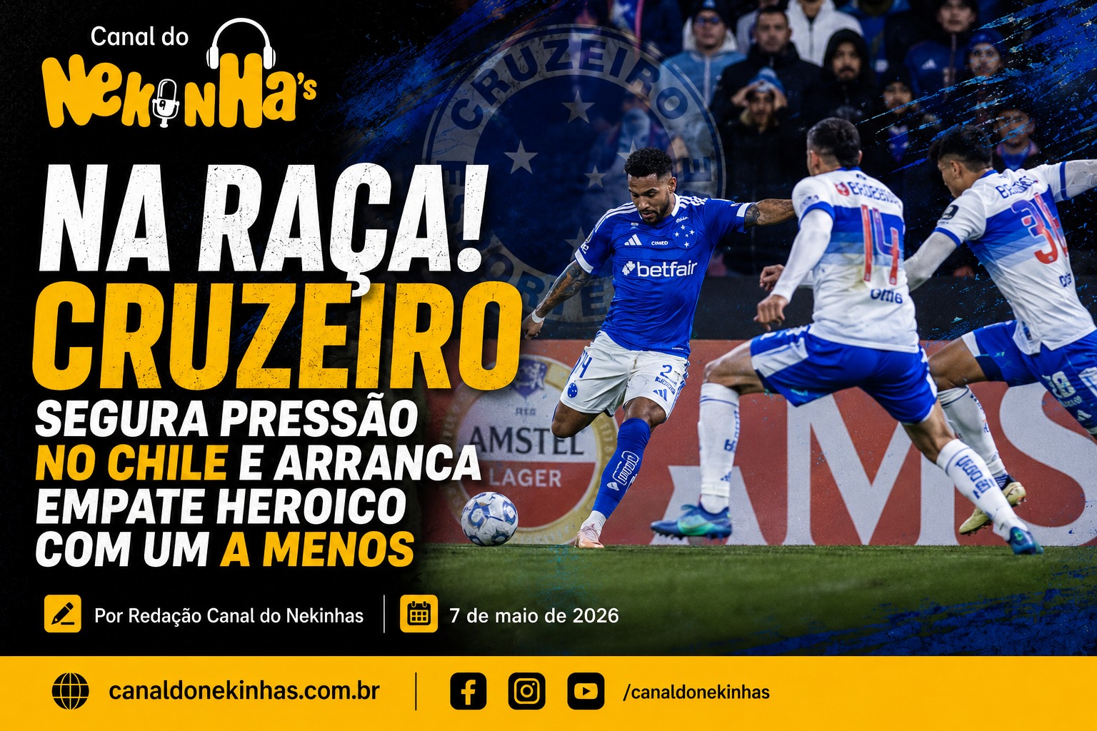 NA RAÇA! Cruzeiro segura pressão no Chile e arranca empate heroico com um a menos