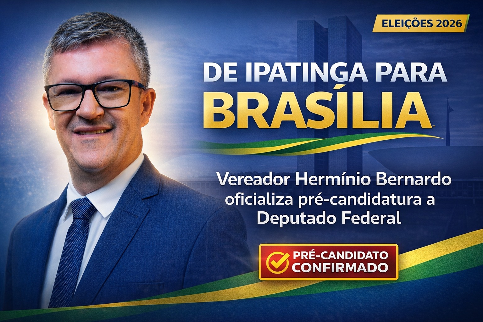 DE IPATINGA PARA BRASÍLIA: Vereador Hermínio Bernardo oficializa pré-candidatura a Deputado Federal