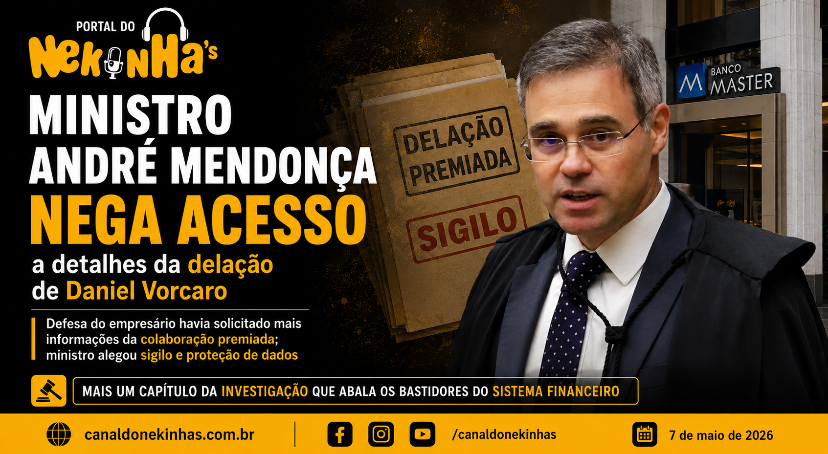 Ministro André Mendonça nega acesso a detalhes da delação de Daniel Vorcaro