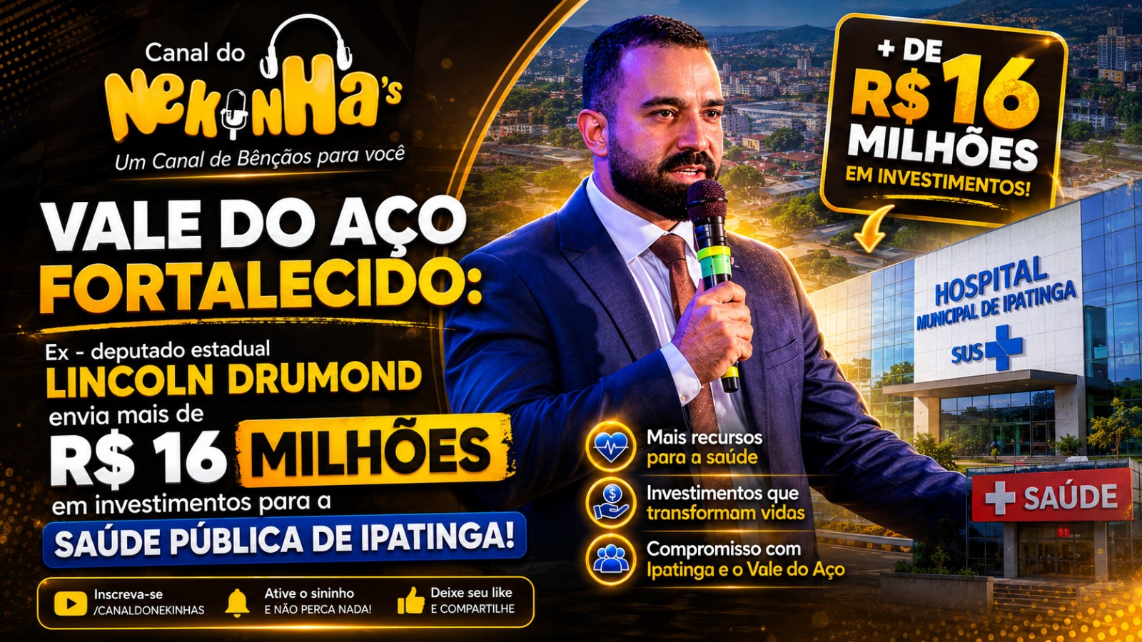 Vale do Aço Fortalecido: Ex - deputado estadual Lincoln Drumond envia mais de R$ 16 milhões em investimentos para a saúde pública de Ipatinga