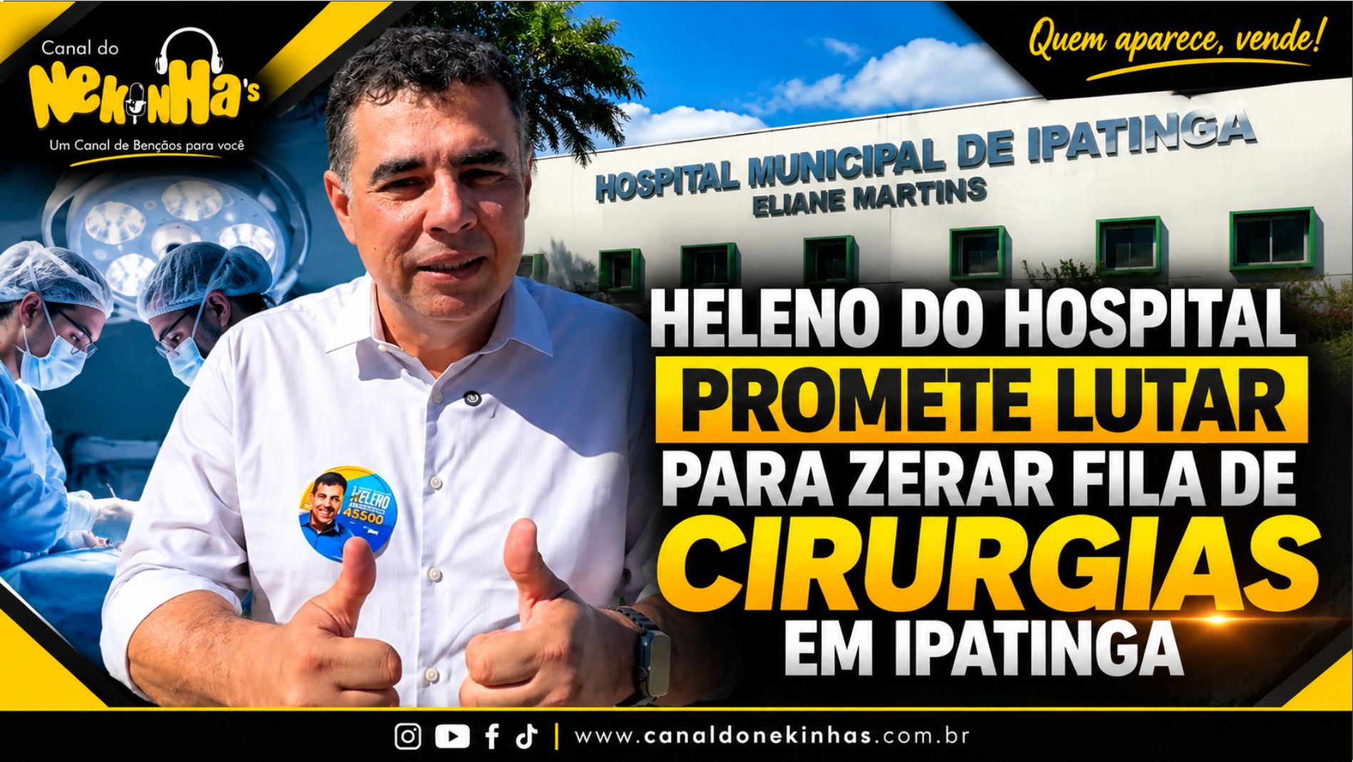 HELENO DO HOSPITAL PROMETE LUTAR PARA ZERAR FILA DE CIRURGIAS EM IPATINGA