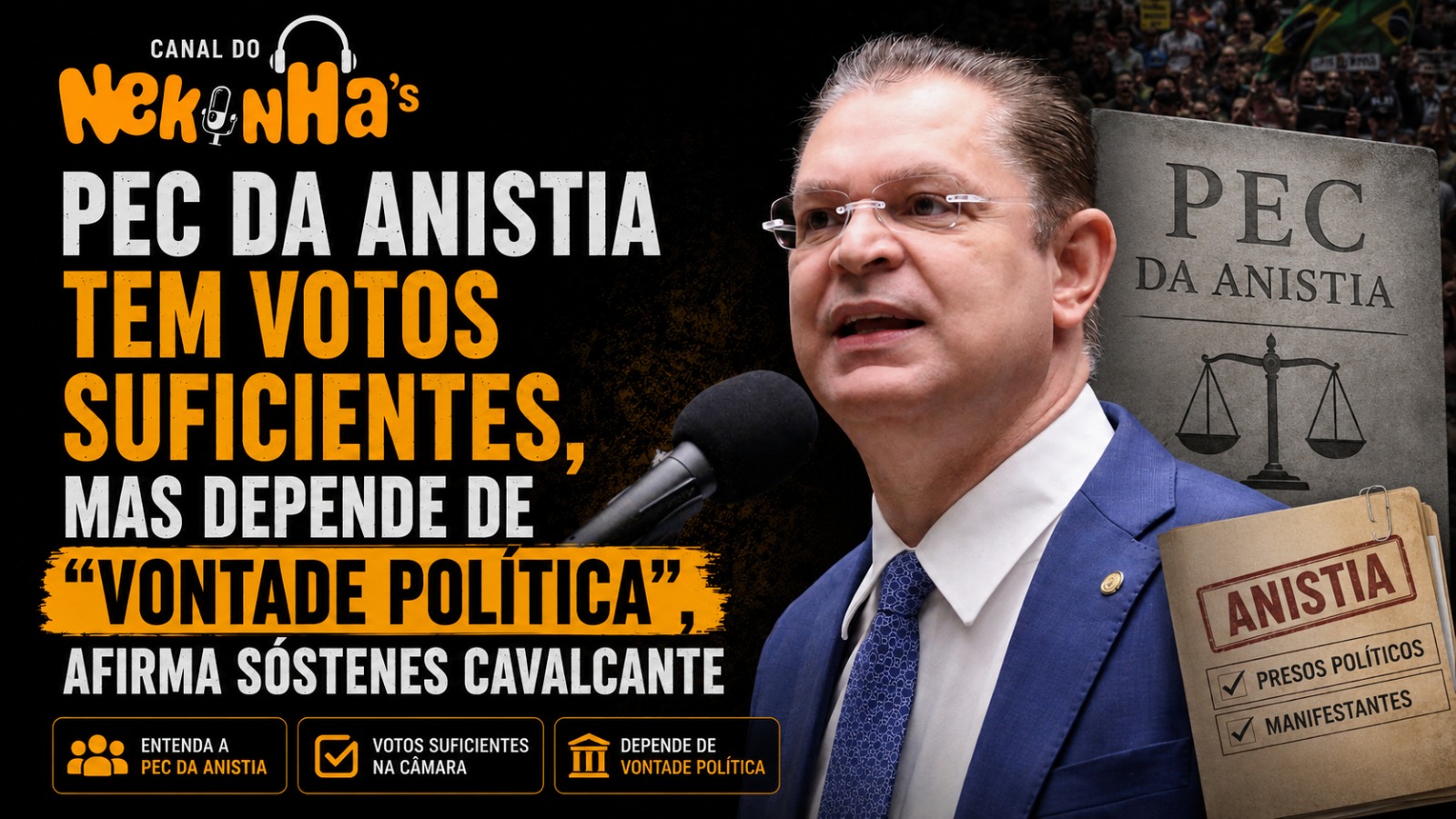 PEC da Anistia tem votos suficientes, mas depende de "vontade política", afirma Sóstenes Cavalcante