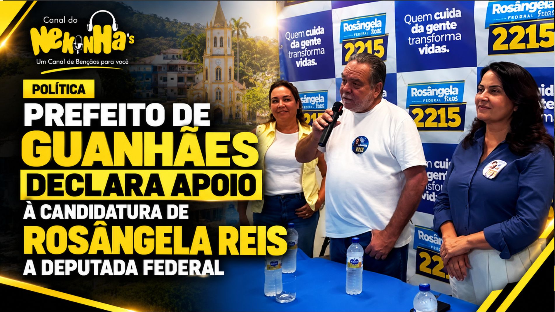 Prefeito de Guanhães declara apoio à candidatura de Rosângela Reis a deputada federal