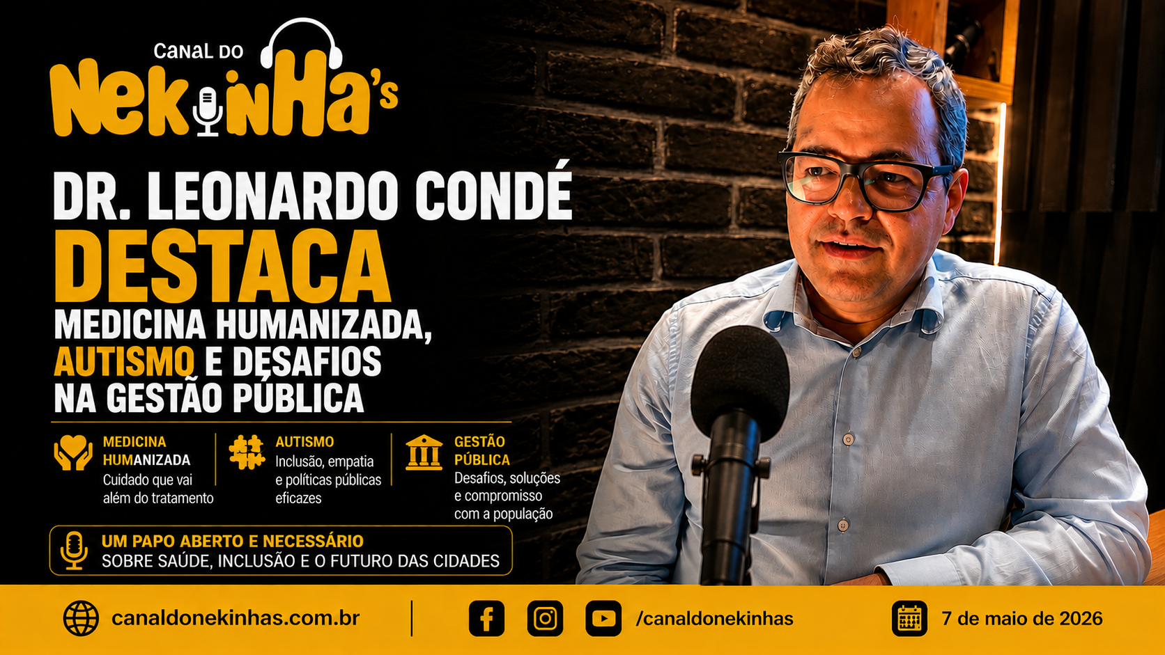 Nekinhas Podcast: Dr. Leonardo Condé destaca medicina humanizada, autismo e desafios na gestão pública