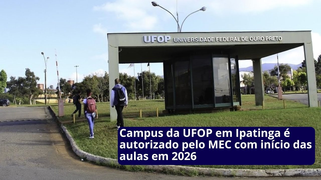 Educação de Peso: UFOP confirma início das aulas em Ipatinga para março; Veja os detalhes