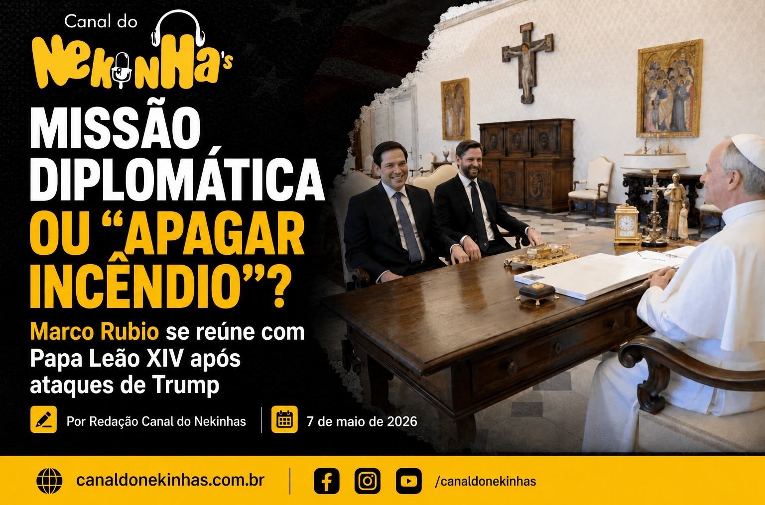 MISSÃO DIPLOMÁTICA OU "APAGAR INCÊNDIO"? Marco Rubio se reúne com Papa Leão XIV após ataques de Trump